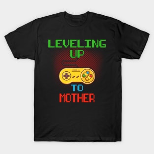 Promoted To Mother T-Shirt Unlocked Gamer Leveling Up T-Shirt